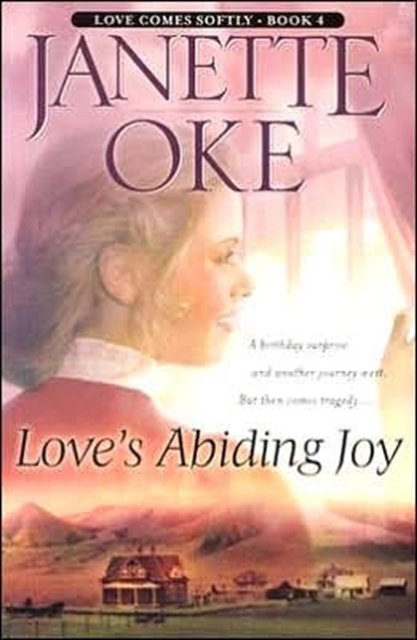 Cover Art for 9780764228513, Love's Abiding Joy by Janette Oke