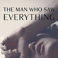 Cover Art for 9781632869845, The Man Who Saw Everything by Deborah Levy