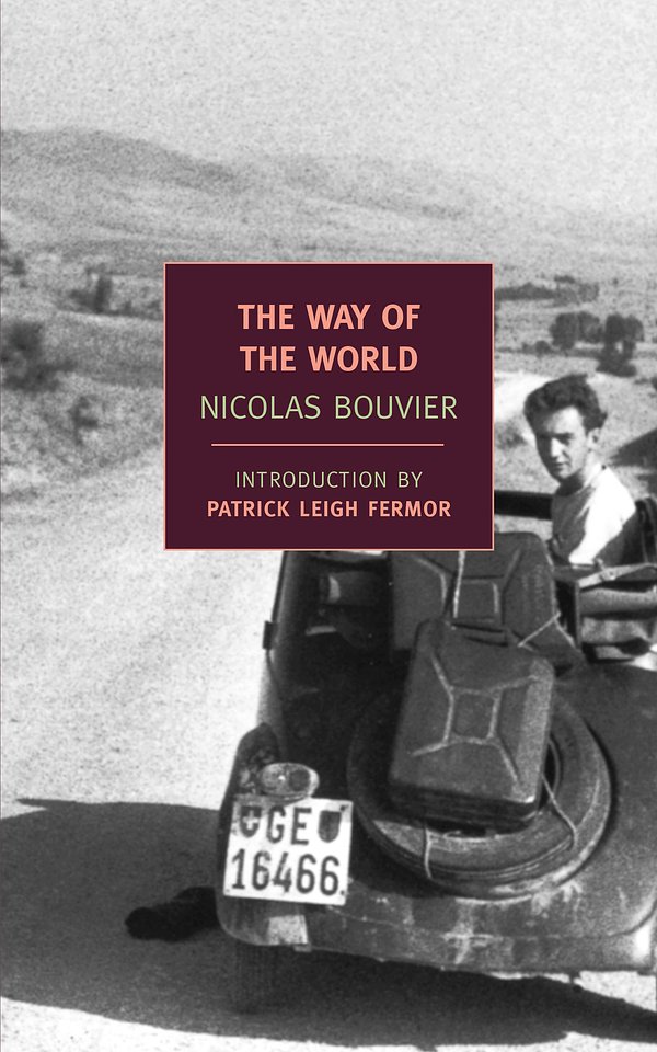 Cover Art for 9781590173220, The Way of the World by Nicolas Bouvier