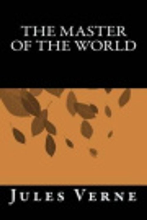 Cover Art for 9781519496874, The Master of the World by Jules Verne