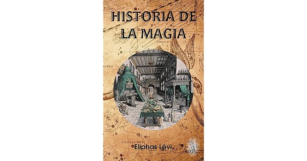 Cover Art for 9780877289296, The History of Magic by Eliphas Levi