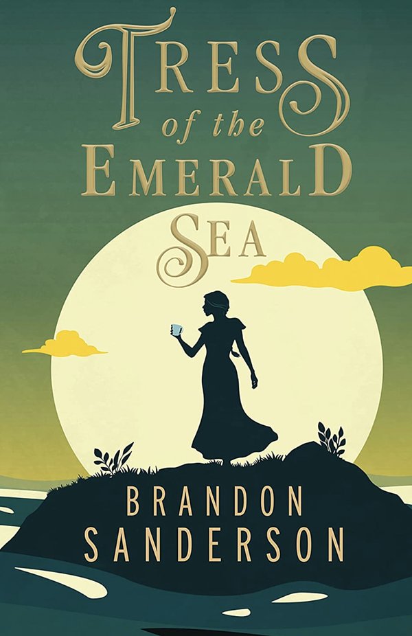 45 editions of Tress of the Emerald Sea by Brandon Sanderson