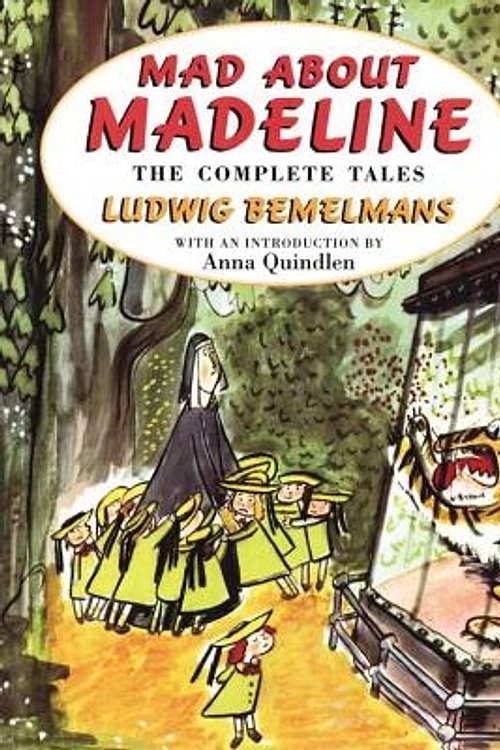 Cover Art for 9780670888160, Mad about Madeline by Anna Quindlen, Ludwig Bemelmans