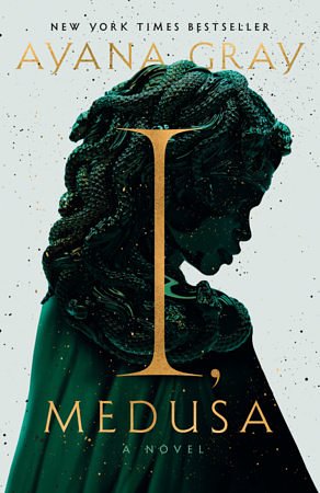 Cover Art for 9780593733783, I, Medusa by Ayana Gray