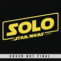 Cover Art for 9781780899664, Solo: A Star Wars Story by Mur Lafferty