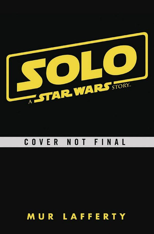 Cover Art for 9781780899664, Solo: A Star Wars Story by Mur Lafferty