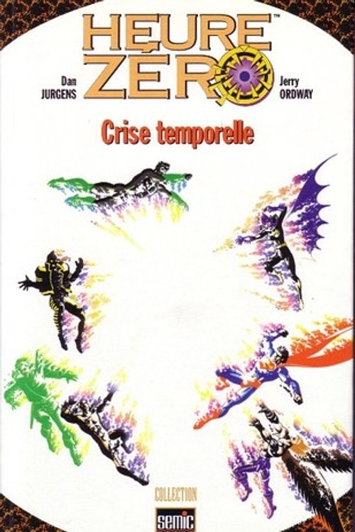 Cover Art for 9782848570884, Heure Zéro : Crise temporelle by Dan Jurgens