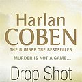 Cover Art for 9781409116998, Drop Shot by Harlan Coben