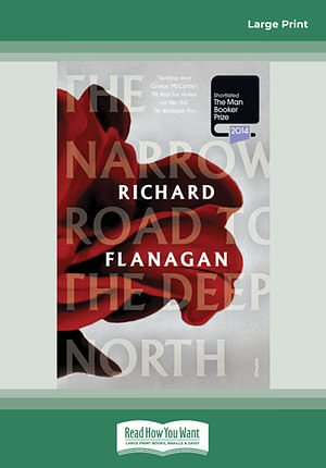 Cover Art for 9781459686434, The Narrow Road to the Deep North by Richard Flanagan