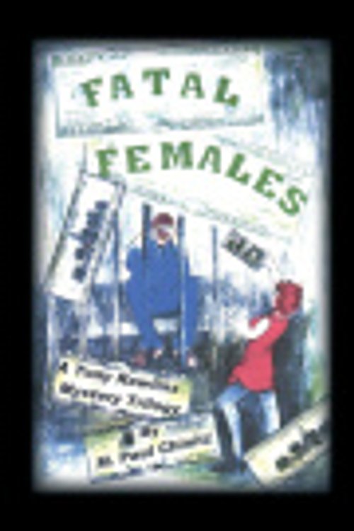 Cover Art for 9781426995309, Fatal Females by M. Paul Chinitz