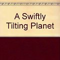 Cover Art for 9780606138314, Swiftly Tilting Planet (D) by L'Engle, Madeleine