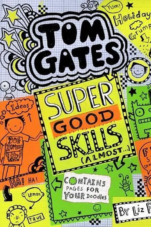 Cover Art for 9781760152659, Tom Gates 10: Super Good Skills (Almost...) by Liz Pichon