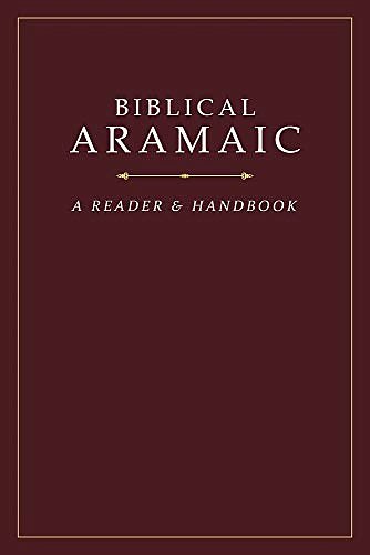 Cover Art for 9781619708914, Biblical Aramaic: A Reader and Handbook by Donald R. Vance, George Athas, Yael Avrahami, Jonathan G. Kline