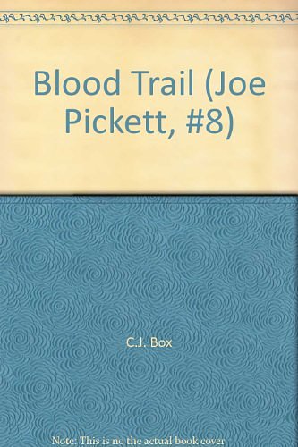 Cover Art for 9781615513635, Blood Trail by C.j. Box