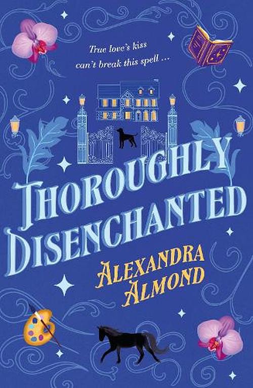 Cover Art for 9781460766040, Thoroughly Disenchanted by 
                                            
                            Alexandra Almond                        
                                    