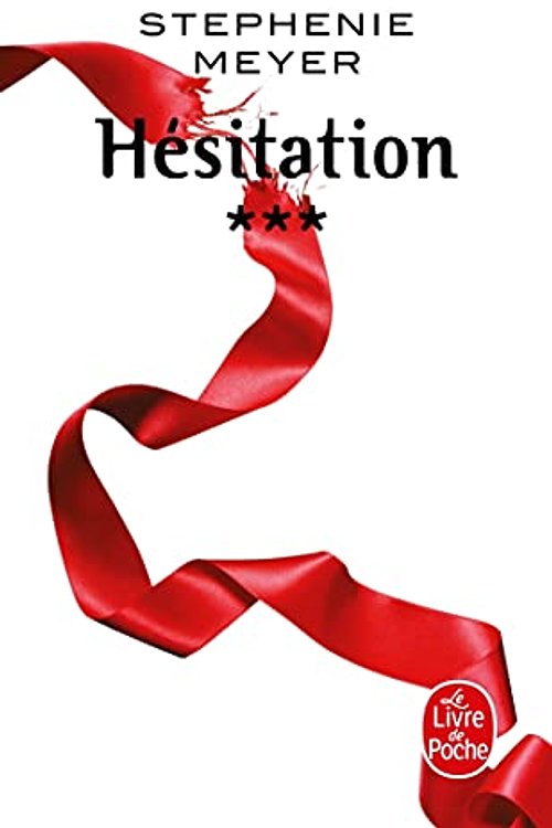 Cover Art for 9782253177173, Twilight, Tome 3 : Hésitation by Stephenie Meyer