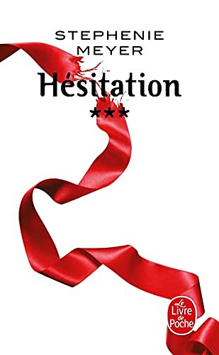 Cover Art for 9782253177173, Twilight, Tome 3 : Hésitation by Stephenie Meyer