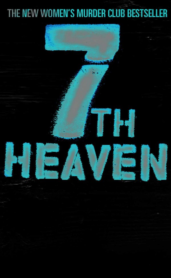 Cover Art for 9781407004501, 7th Heaven: (Women's Murder Club 7) by James Patterson, Maxine Paetro