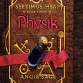 Cover Art for 9781504653220, Physik (Septimus Heap) by Angie Sage