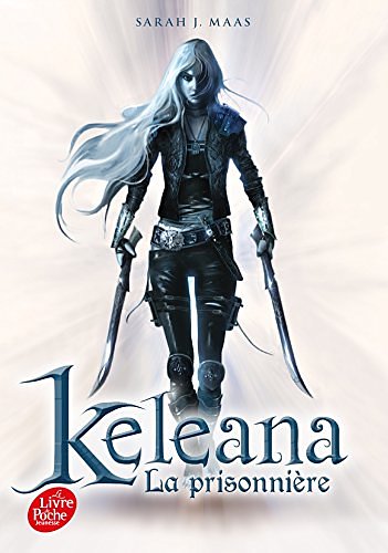 Cover Art for 9782013193092, Keleana, Tome 1 : La prisonnière by Sarah J. Maas