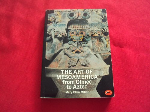 Cover Art for 9780500202036, The Art of Mesoamerica by Mary Ellen Miller