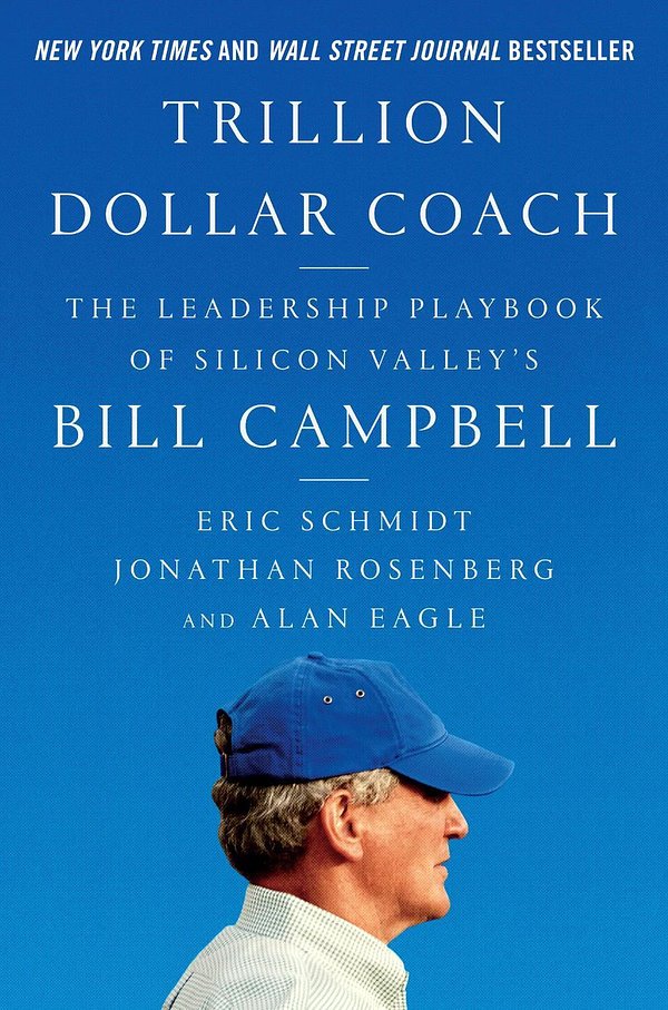 Cover Art for 9780062839268, Trillion Dollar Coach: The Leadership Playbook of Silicon Valley's Bill Campbell by Eric Schmidt, Jonathan Rosenberg, Alan Eagle
