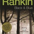 Cover Art for 9780752818078, Black and Blue: Abridged by Ian Rankin, James Macpherson