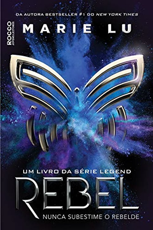 Cover Art for 9788579804717, Rebel: Nunca subestime o rebelde by Marie Lu