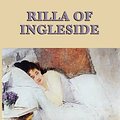 Cover Art for 9781604598575, Rilla of Ingleside by Lucy Maud Montgomery