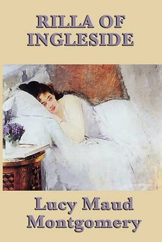 Cover Art for 9781604598575, Rilla of Ingleside by Lucy Maud Montgomery