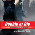 Cover Art for 9780739350553, Double or Die by Charlie Higson