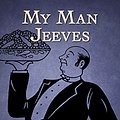 Cover Art for B083FFYBX6, My Man Jeeves by P. G. Wodehouse