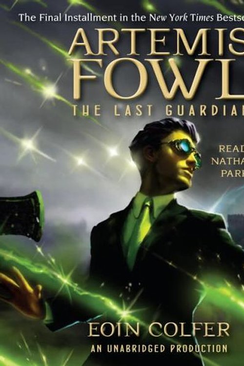 Cover Art for 9780307991171, Artemis Fowl 8: The Last Guardian by Eoin Colfer
