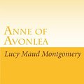 Cover Art for 9781605891002, Anne of Avonlea by Lucy Maud Montgomery