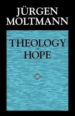 Cover Art for 9780800628246, Theology of Hope by Jurgen Moltmann