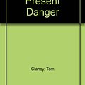 Cover Art for 9780606009805, Clear and Present Danger by Tom Clancy