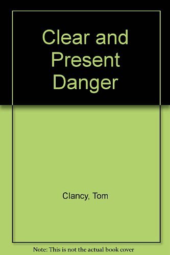 Cover Art for 9780606009805, Clear and Present Danger by Tom Clancy