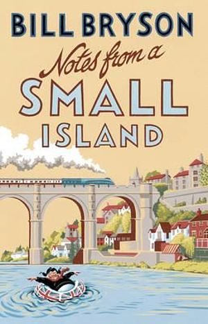 Cover Art for 9781784161194, Notes From A Small Island by Bill Bryson