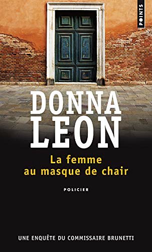 Cover Art for 9782757872710, La Femme au masque de chair (Points policiers) (French Edition) by Donna Leon