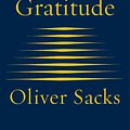 Cover Art for 9781509822805, Gratitude by Oliver Sacks