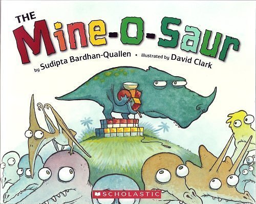 Cover Art for 9780399246425, The Mine-O-Saur by Sudipta Bardhan-Quallen