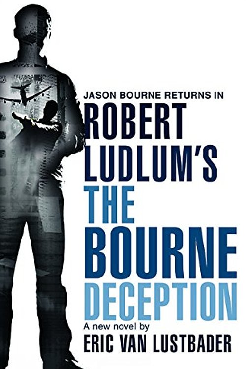 Cover Art for 9781409101628, Robert Ludlum's The Bourne Deception by Van Lustbader, Eric, Robert Ludlum