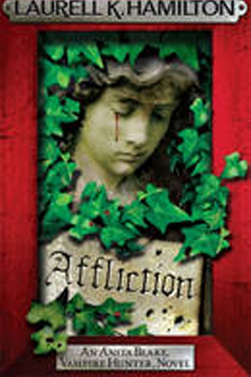 Cover Art for 9780755389032, Affliction by Laurell K. Hamilton