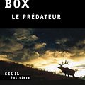 Cover Art for B00DBYOTGI, Le Prédateur by C. J. Box