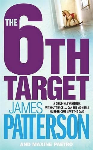 Cover Art for 9781472207081, The 6th Target by James Patterson, Maxine Paetro