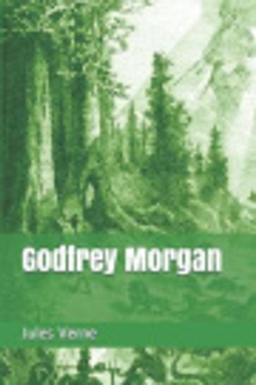 Cover Art for 9781089865704, Godfrey Morgan by Jules Verne