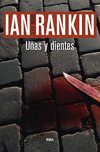 Cover Art for B00OI298LS, Uñas y dientes by Ian Rankin