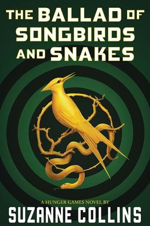 Cover Art for 9781339016573, The Ballad of Songbirds and Snakes (a Hunger Games Novel) by Suzanne Collins