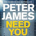 Cover Art for 9781509898923, Need You Dead (Roy Grace) by Peter James