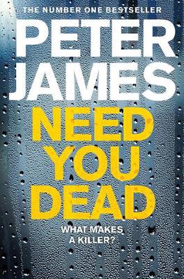 Cover Art for 9781509898923, Need You Dead (Roy Grace) by Peter James